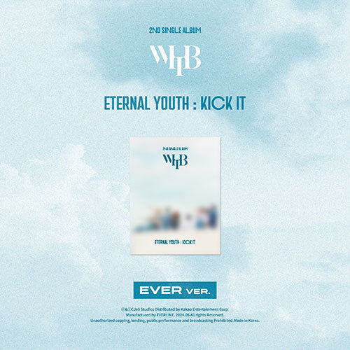 WHIB - ETERNAL YOUTH: KICK IT 2ND SINGLE ALBUM (EVER ver.)