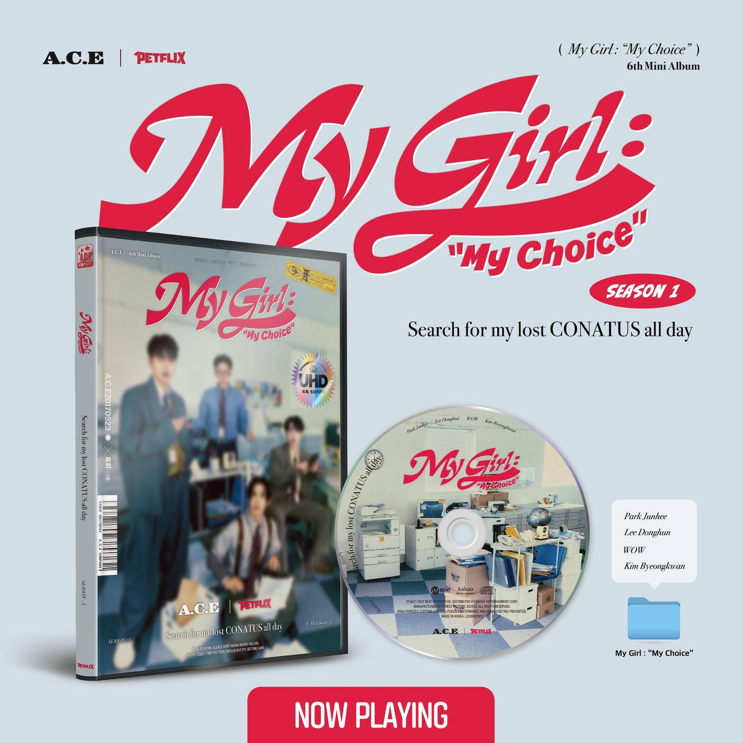 A.C.E - My Girl : "My Choice" (My Girl Season 1 : Search for my lost CONATUS all day)